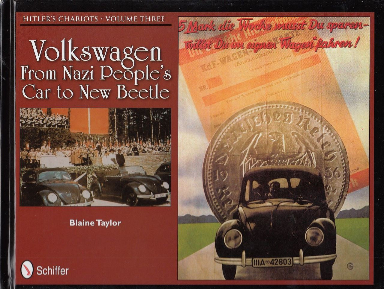 Volkswagen From Nazi People's Car to New Beetle: Hitler's Chariots Volume 3