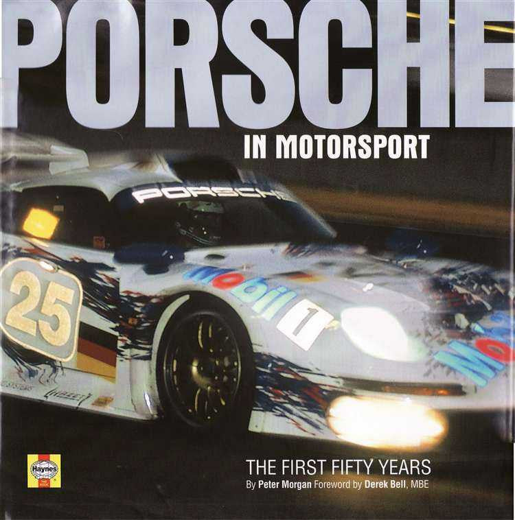 Porsche In Motorsport: The First Fifty Years