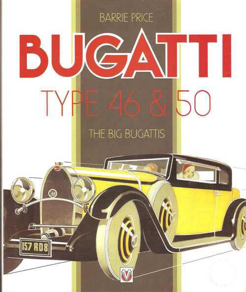 Bugatti Type 46 &amp; 50: The Big Bugattis