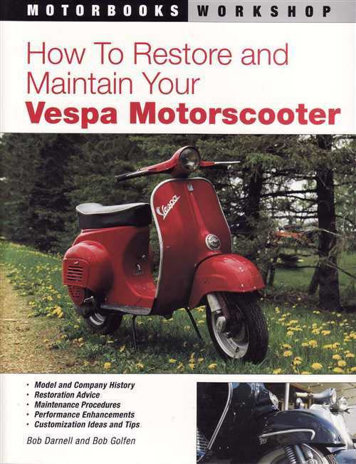 How To Restore and Maintain Your Vespa Motorscooter