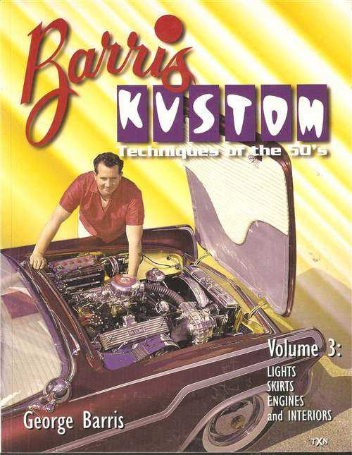 Barris Kustom: Techniques Of The 50's (Vol. 3)