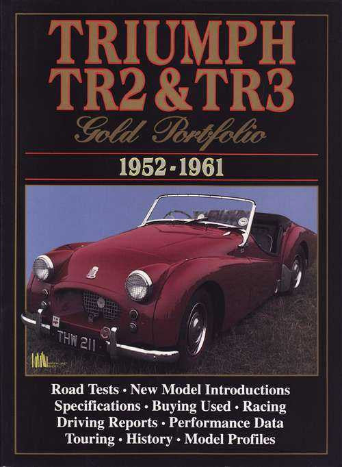 Triumph TR2 and TR3 Gold Portfolio 1952 - 1961