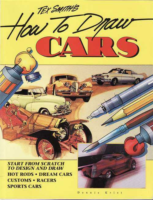Tex Smith's How To Draw Cars