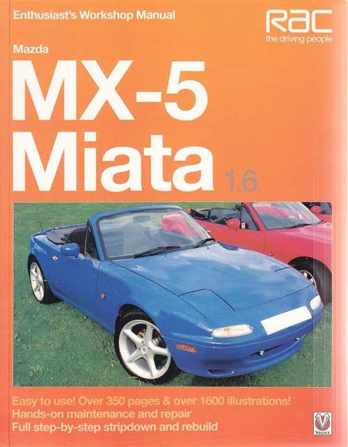 Mazda Miata MX-5 Eunos Roadster 1.6 Enthusiast's Workshop Manual