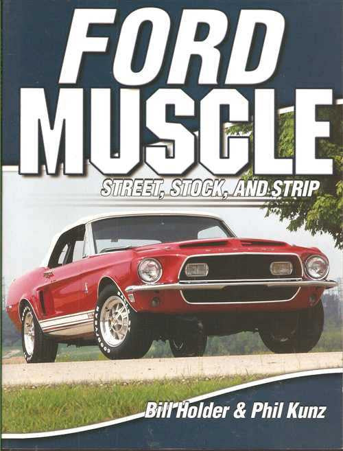 Ford Muscle: Street, Stock, and Strip