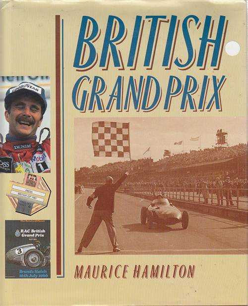 British Grand Prix (Maurice Hamilton) Hardcover 1st Edn 1989 (9781852232139)