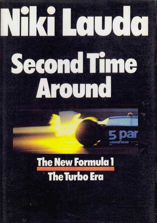 Niki Lauda Second Time Around: The New Formula 1 - The Turbo Era