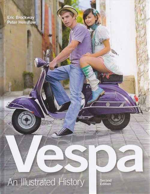 Vespa An Illustrated History (2nd Edition)