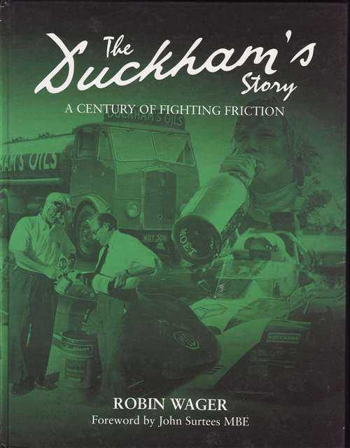 The Duckham's Story: A Century of Fighting Friction