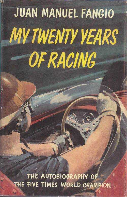 Racing autobiography book cover titled 'My Twenty Years of Racing' by Juan Manuel Fangio