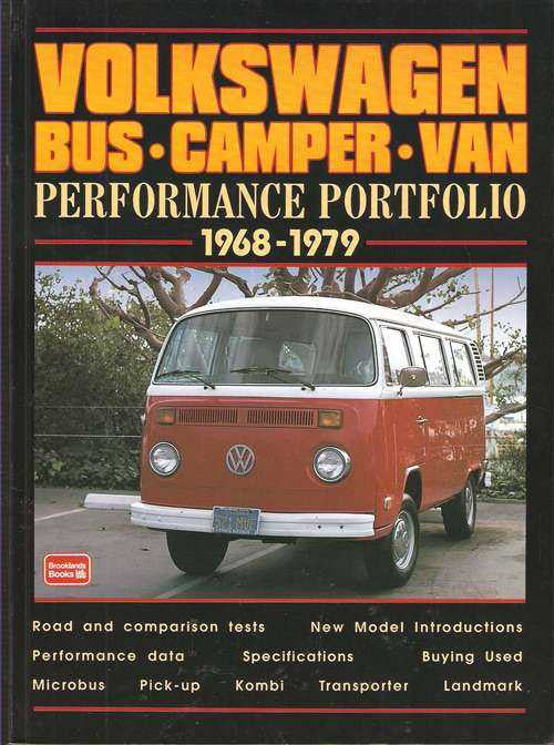 Volkswagen Bus, Camper, Van Performance Portfolio 1968 - 1979