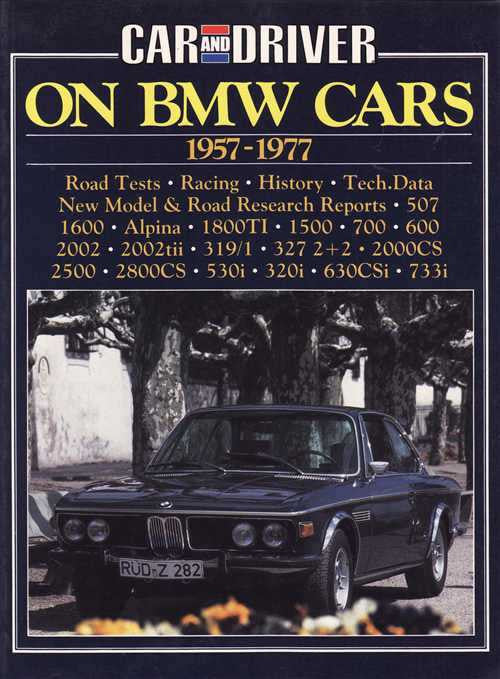 Car And Driver On BMW Cars 1957 - 1977