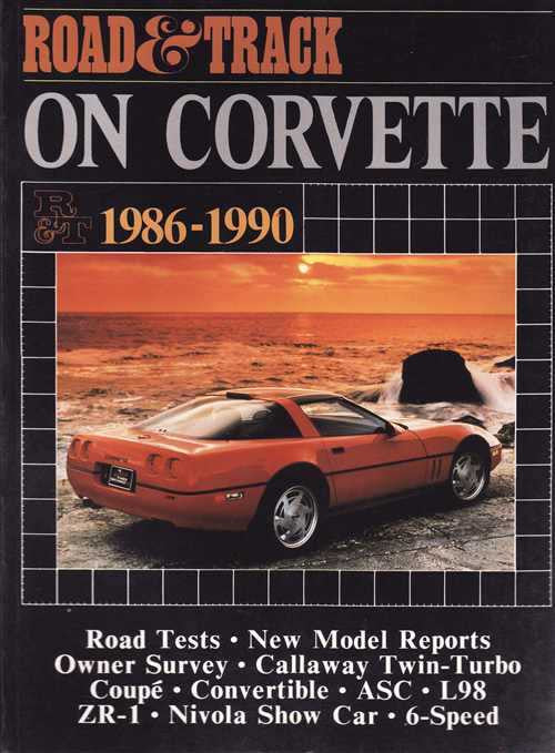 Road &amp; Track On Corvette 1986 - 1990