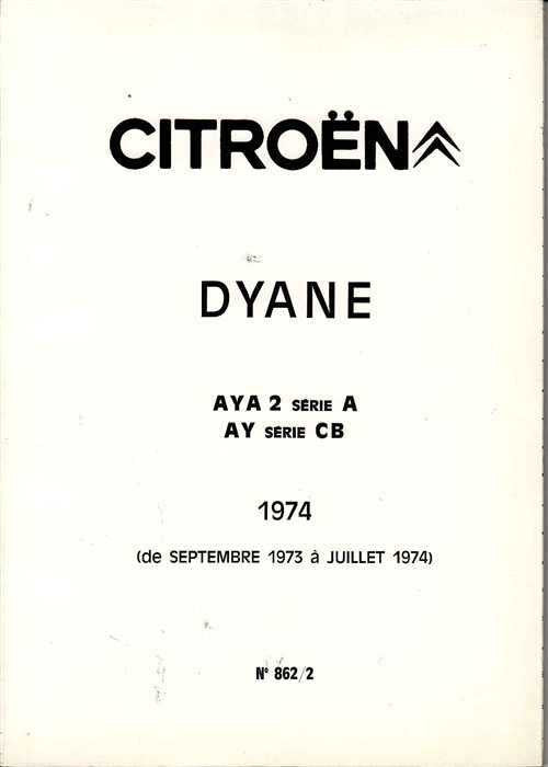 Citroen Dyane AYA 2 Serie A, AY Serie CB 1973 - 1974 Workshop Manual