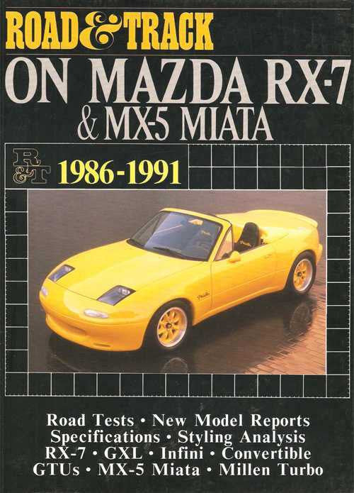 Road &amp; Track On Mazda RX-7 &amp; MX-5 Miata 1986 - 1991