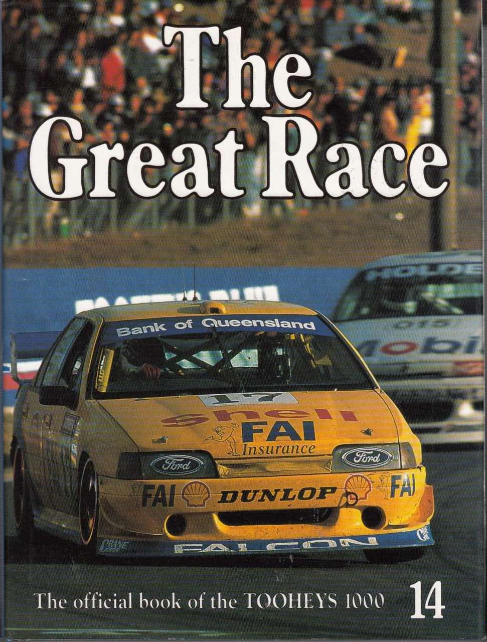 The Great Race Number 14 The Official Book Of the 1994 Tooheys Bathurst 1000