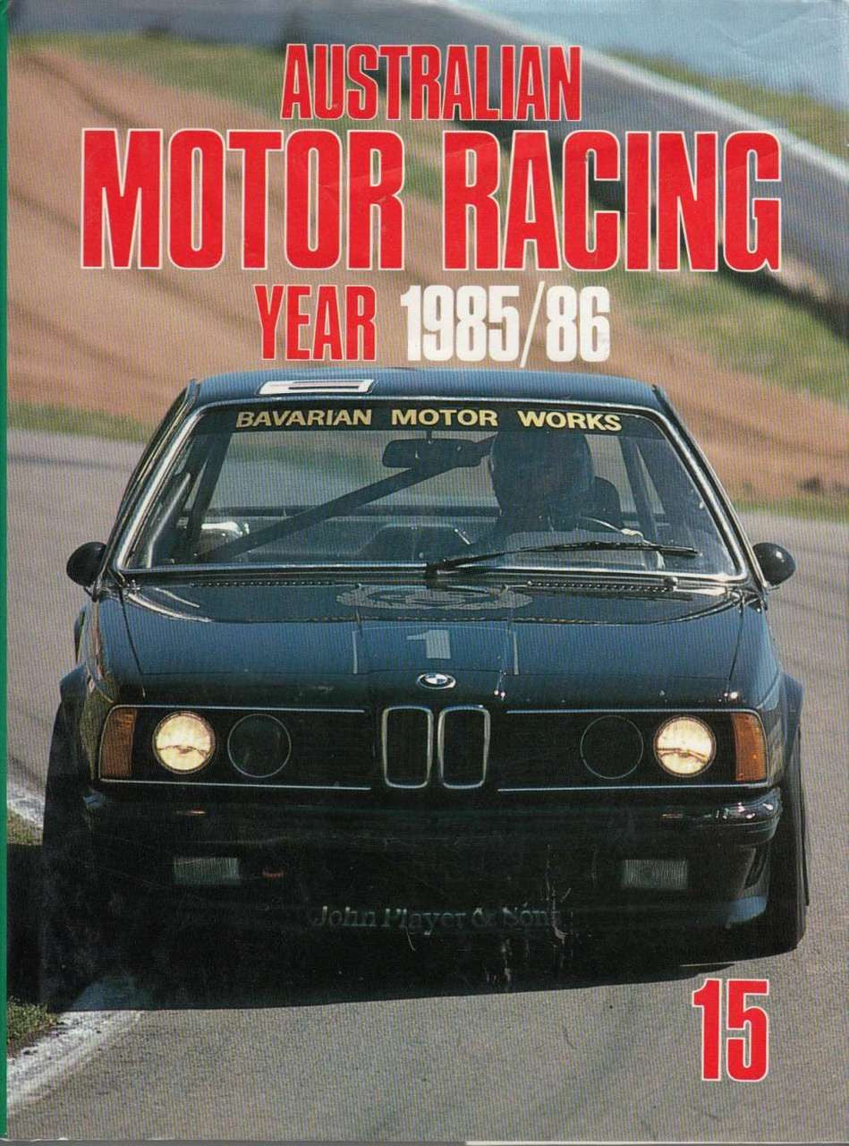 Australian Motor Racing Year Number 15 1985 / 1986 Yearbook