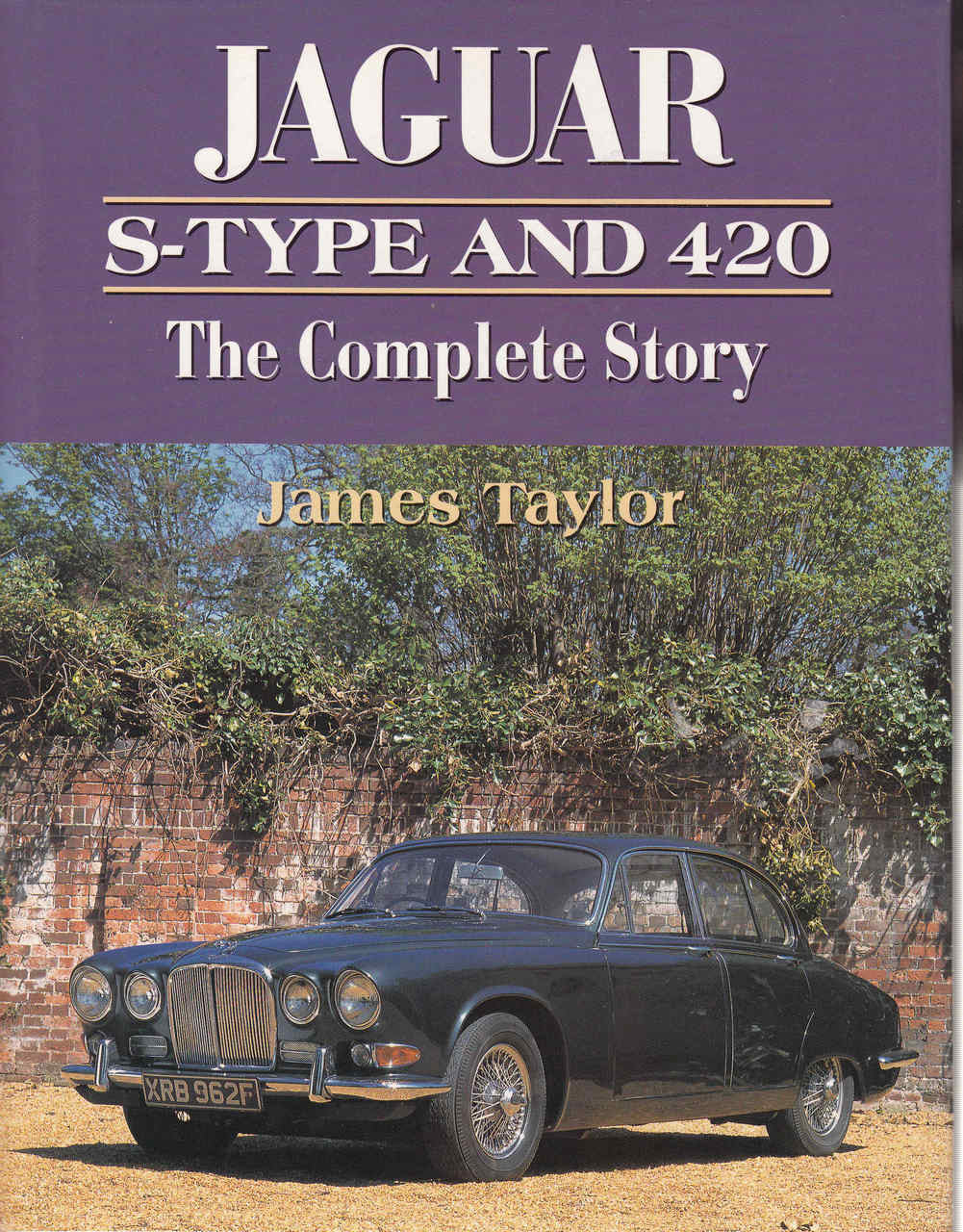 Jaguar S-Type and 420: The Complete Story - 1st Edition - front