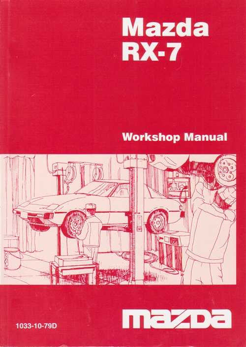 Mazda RX-7 Series One, Two and Three 1979 - 1985 Factory Workshop Manual
