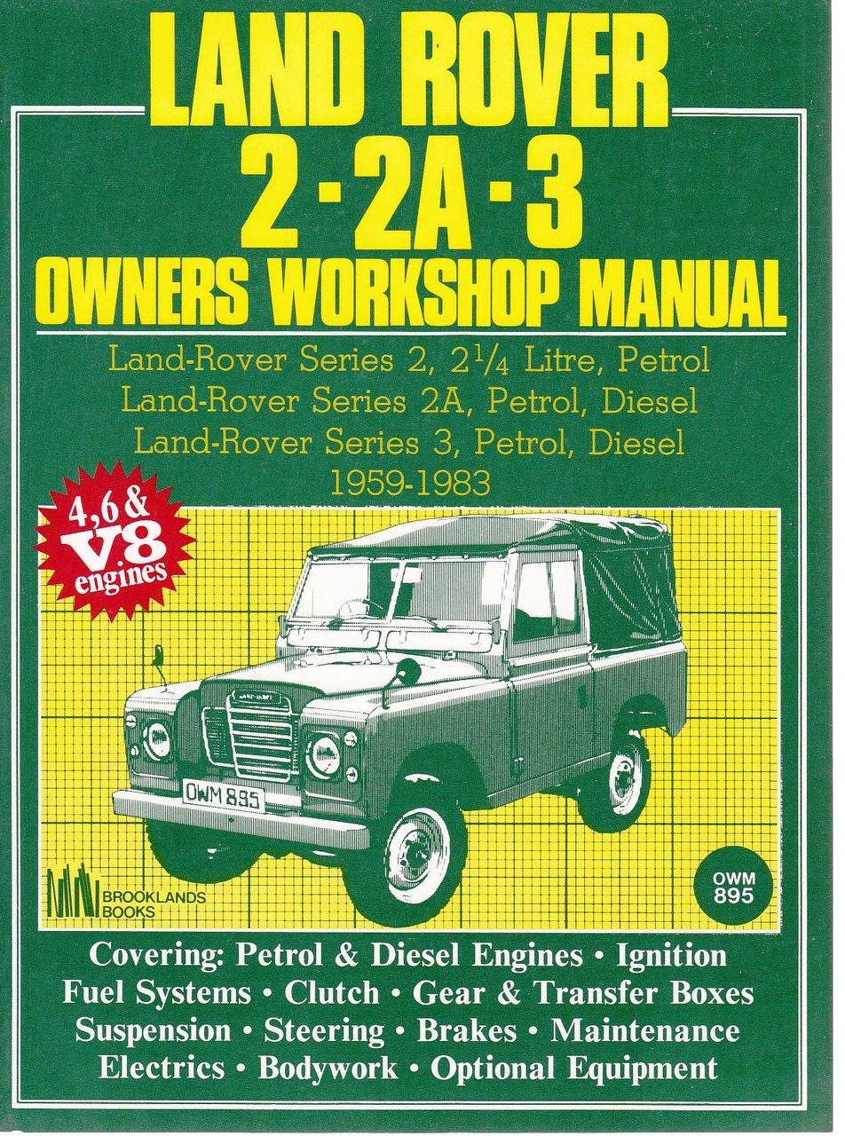 Land Rover 2, 2A, 3 Petrol & Diesel 4, 6 cylinder & V8 Owners Workshop Manual