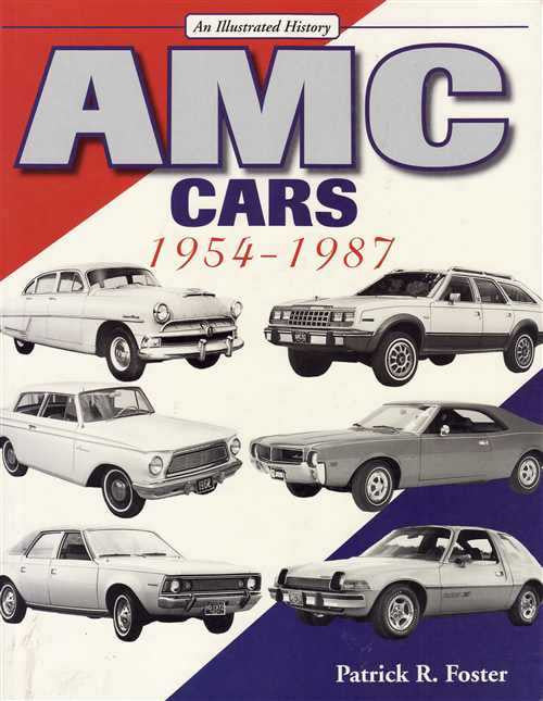 AMC Cars 1954 - 1987: An Illustrated History