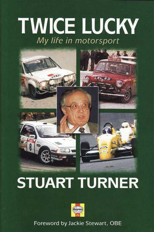Twice Lucky: My Life in Motorsport - Autobiography By Stuart Turner