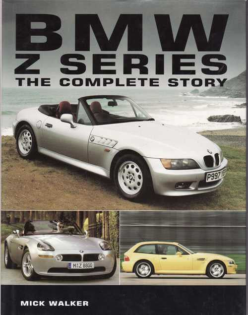 BMW Z Series: The Complete Story