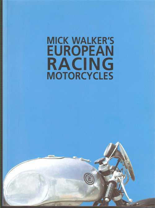Mick Walker's European Racing Motorcycles