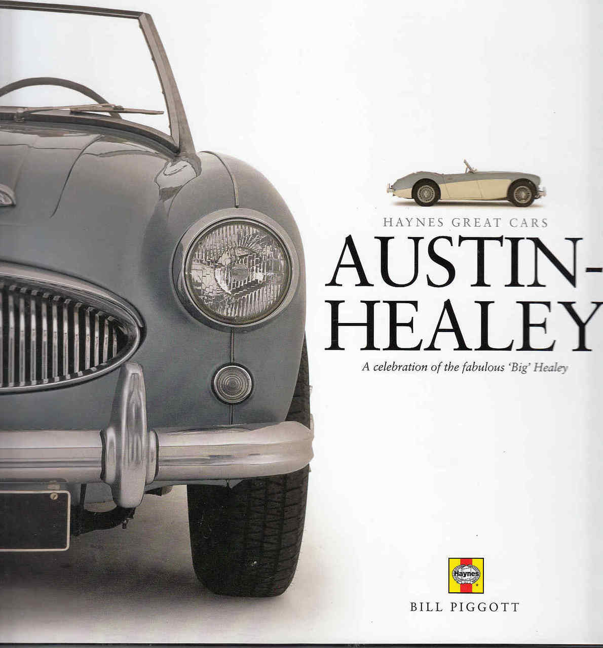 Austin - Healey: A celebration of the fabulous 'Big Healey' - front