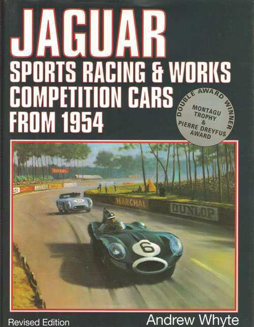 Jaguar: Sports Racing &amp; Works Competition Cars from 1954