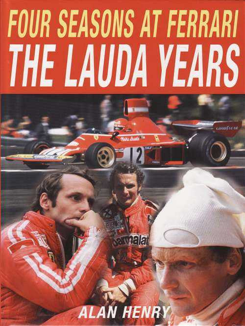 Four Seasons at Ferrari: The Lauda Years