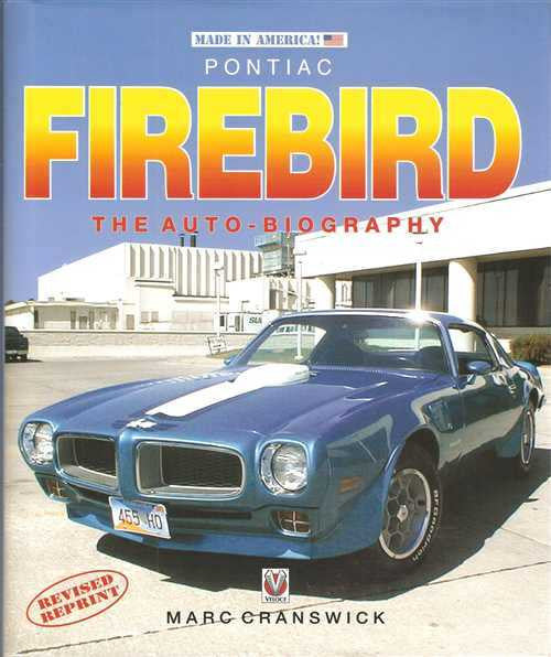 Pontiac Firebird: The Auto - Biography