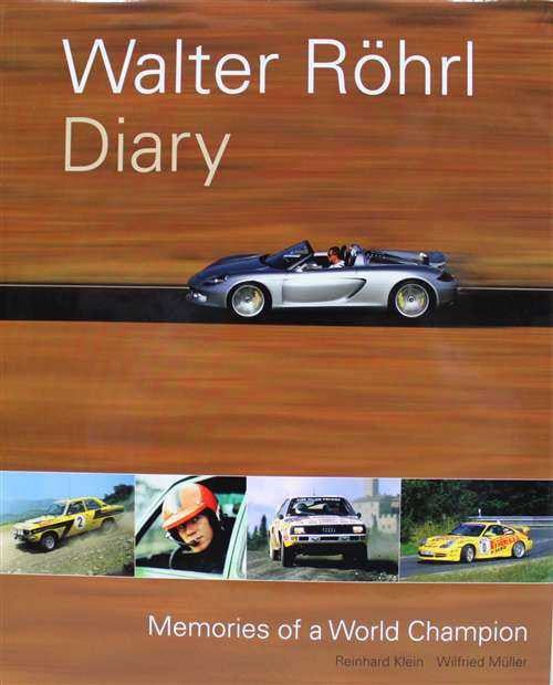 Walter Rohrl Diary: Memories Of A World Champion