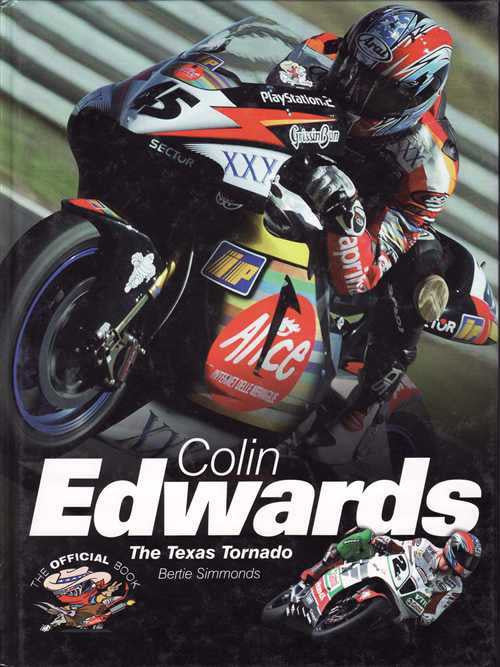 Colin Edwards: The Texas Tornado