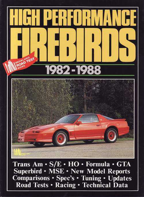 High Performance Pontiac Firebirds 1982 - 1988
