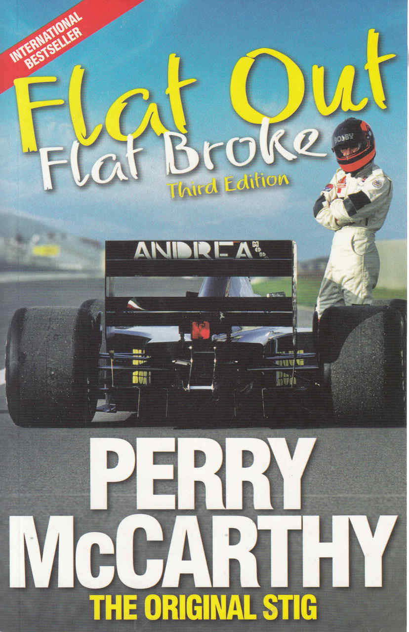 Flat Out, Flat Broke: Perry McCarthy The Original Stig - 3rd Edition - front