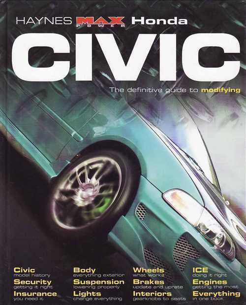 Honda Civic The Definitive Guide To Modifying (Haynes Max Power)