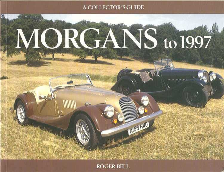 Morgans to 1997: A Collector's Guide