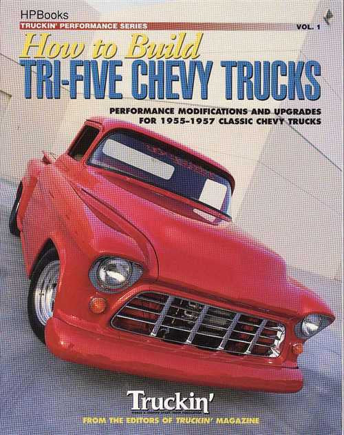 How to Build Tri-Five Chevy Trucks