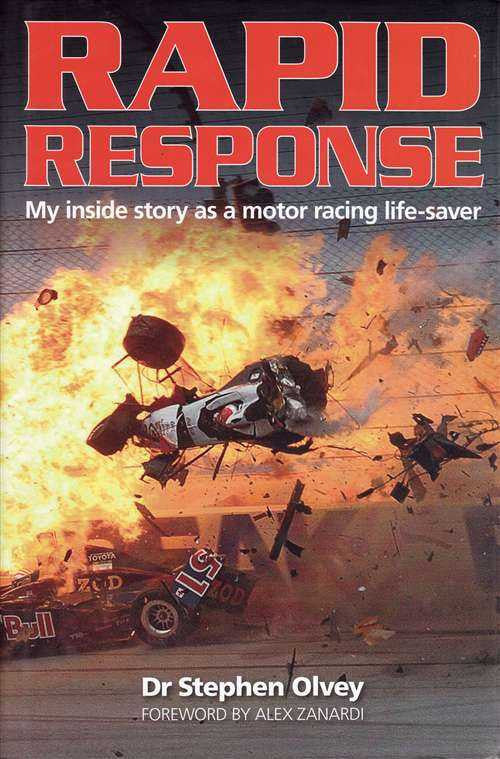 Rapid Response: My Inside Story As A Motor Racing Life-Saver