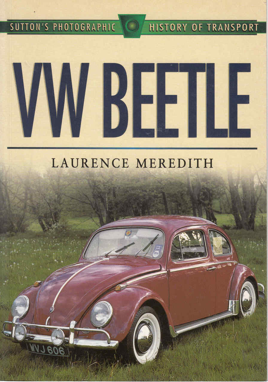 VW Beetle (Sutton's Photographic History Of Transport) (9780750921336) - front
