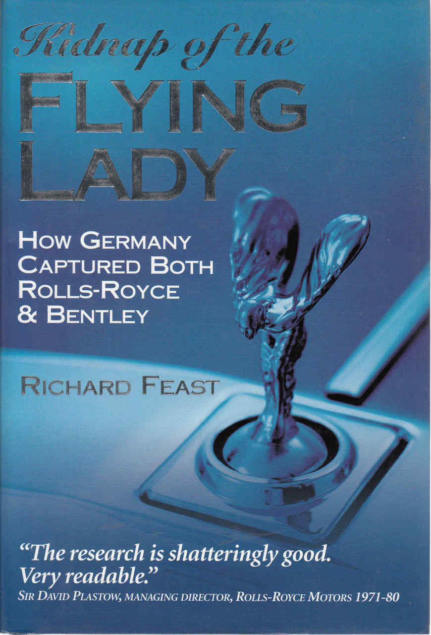 Kidnap of the Flying Lady: How Germany Captured Both Rolls-Royce & Bentley (9780760316863) - front