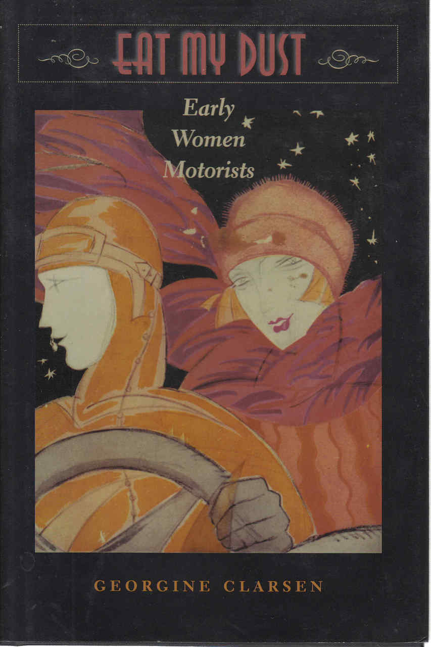 Eat My Dust: Early Women Motorists (The Johns Hopkins University Studies in Historical and Political Science) (9780801884658) - front