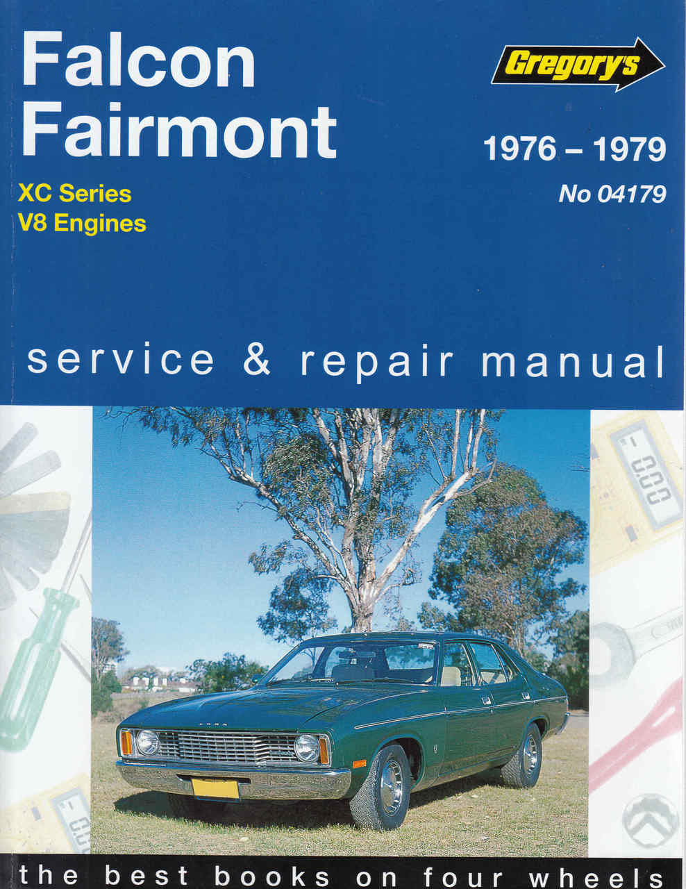 Ford Falcon Fairmont XC 8 Cylinder 1976 - 1979 Workshop Manual (9780855664572) (front)