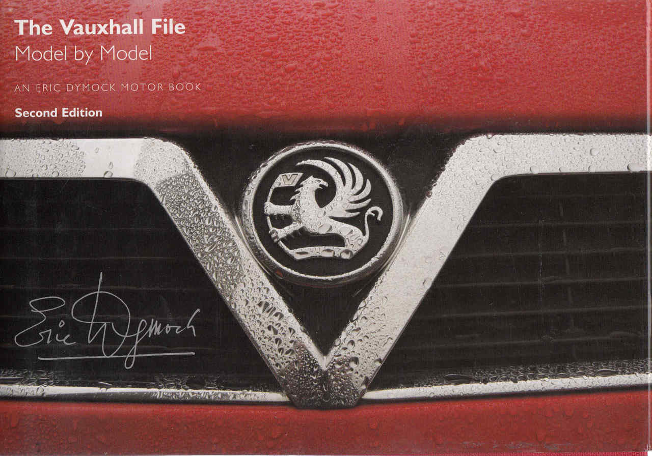 The Vauxhall File: Model by Model Second Edition (9780955490903) - front