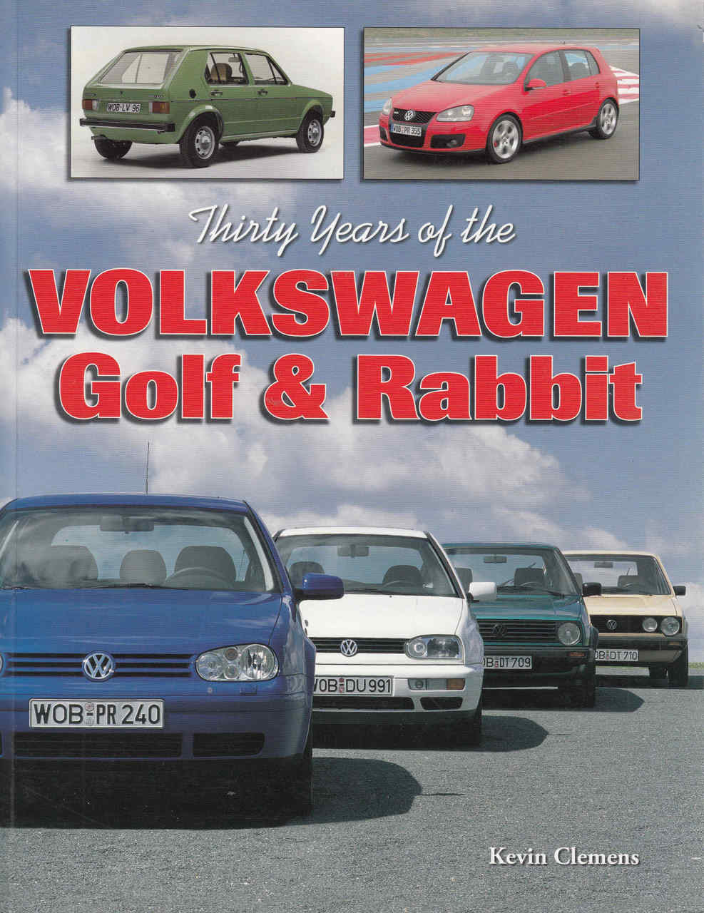 Thirty Years of the Volkswagen Golf & Rabbit (9781583881583) - front