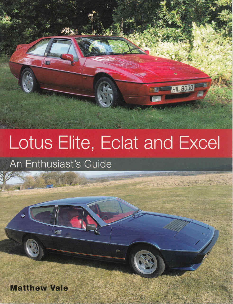 Lotus Elite, Eclat and Excel: An Enthusiast's Guide (9781785000782)