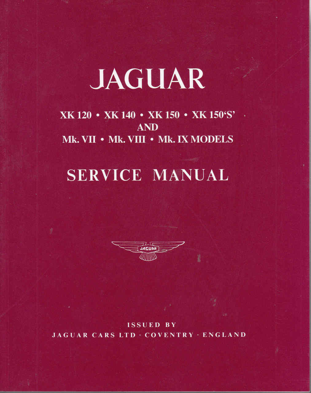 Jaguar XK 120 - XK 140 - XK 150 - XK 150'S' and Mk.VII - Mk.VIII - Mk.IX Models Service Manual - front