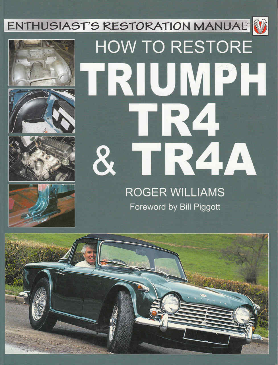 How To Restore Triumph TR4 & TR4A Enthusiast's Restoration Manual - front