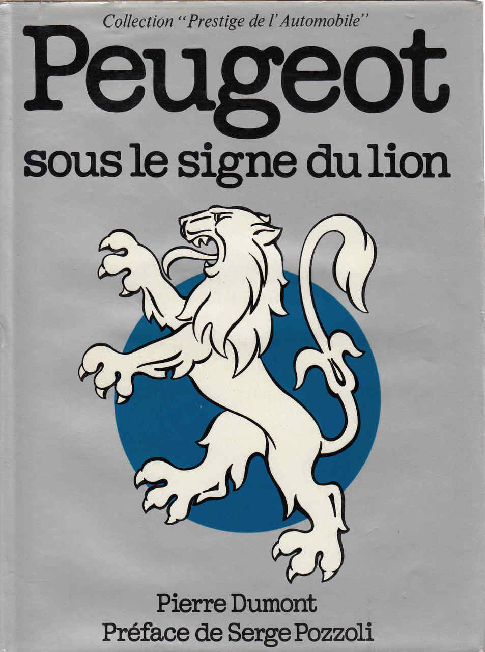 Peugeot Sous Le Signe Du Lion (French) (9782851200501) - front